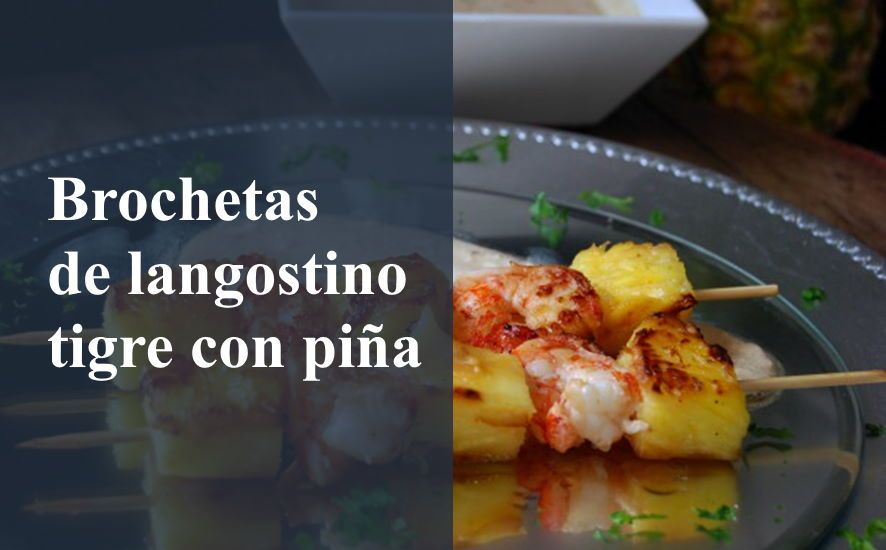 Receta de Brocheta de langostino tigre y piña - Saborea Huelva