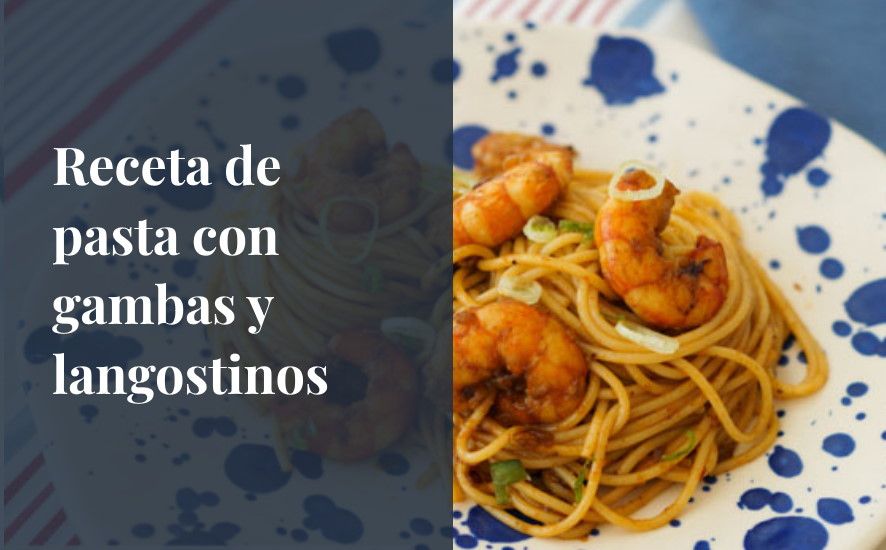Receta de pasta con gambas y langostinos - Saborea Huelva