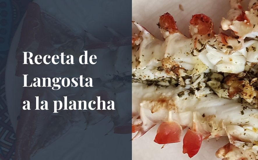 Receta de Langosta a la plancha - Saborea Huelva