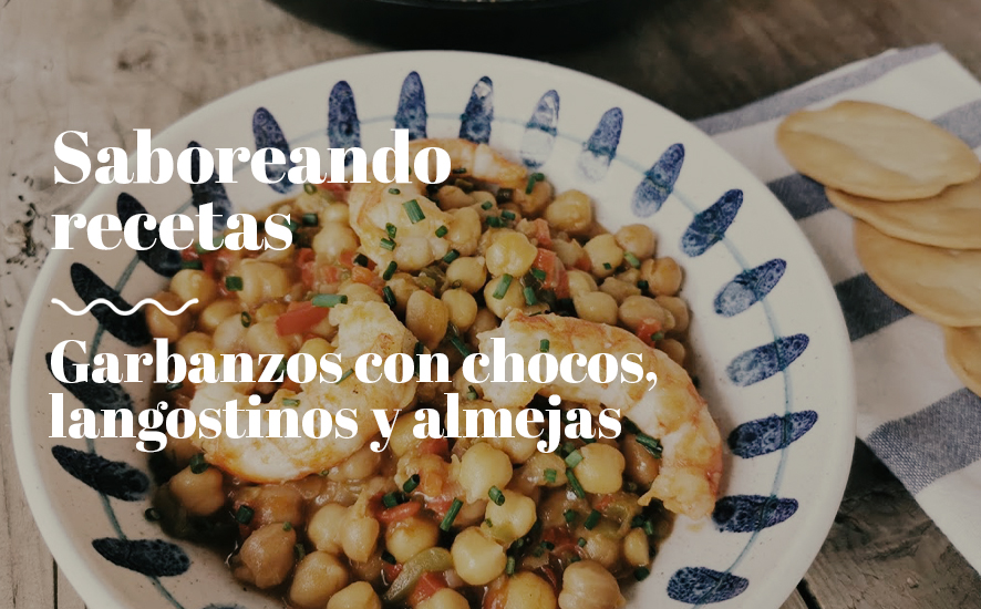 Garbanzos con chocos, langostinos y almejas - Saborea Huelva