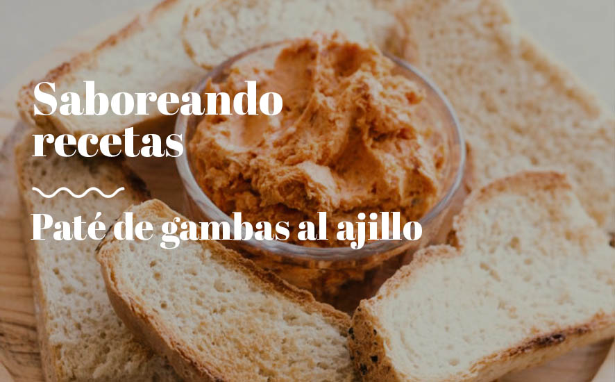 Paté de gamba blanca de Huelva al Ajillo - Saborea Huelva
