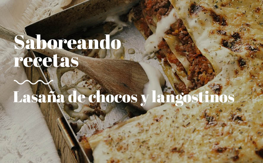 Lasaña de chocos y langostinos - Saborea Huelva